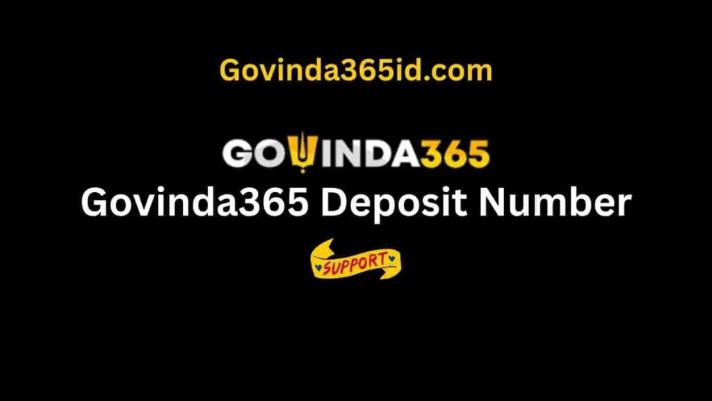 Govinda365 Deposit Number